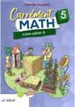 Carrément math 5 - Livre-cahier 5A vignette
